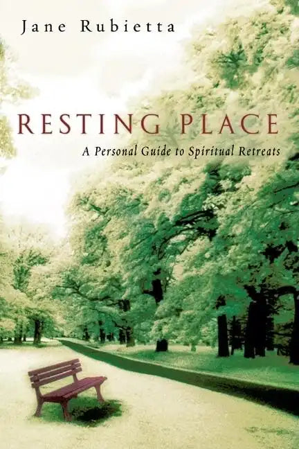 Resting Place: A Personal Guide to Spiritual Retreats - Paperback