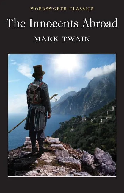 The Innocents Abroad: Or the New Pilgrim's Progress - Paperback