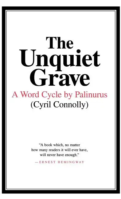 The Unquiet Grave: A Word Cycle by Palinurus - Hardcover