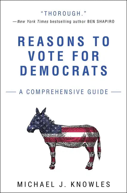 Reasons to Vote for Democrats: A Comprehensive Guide - Paperback