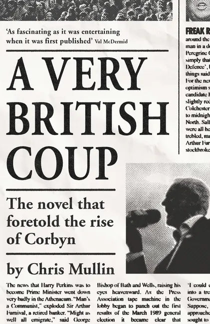 A Very British Coup: The Novel That Foretold the Rise of Corbyn - Paperback