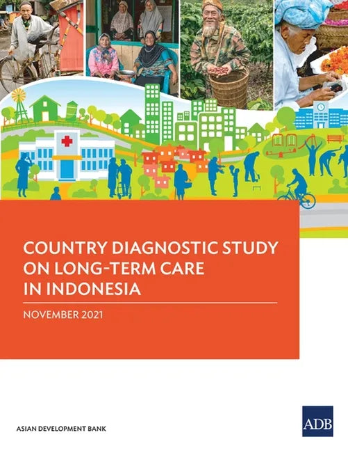 Country Diagnostic Study on Long-Term Care in Indonesia - Paperback