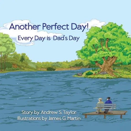 Another Perfect Day!: Every Day Is Father's Day - Paperback