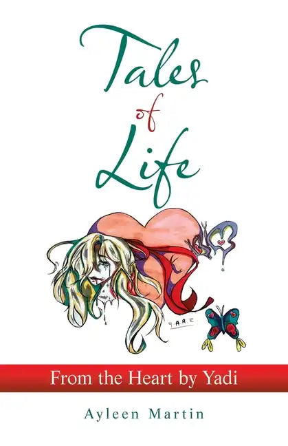 Tales of Life: from the Heart by Yadi - Paperback
