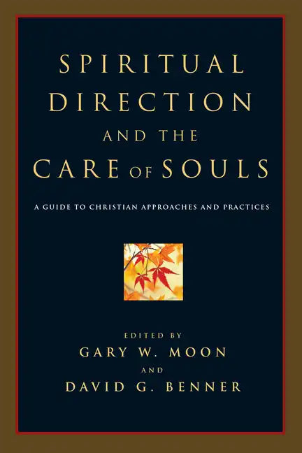Spiritual Direction and the Care of Souls: First Steps in Philosophy - Paperback