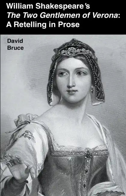 William Shakespeare's The Two Gentlemen of Verona: A Retelling in Prose - Paperback