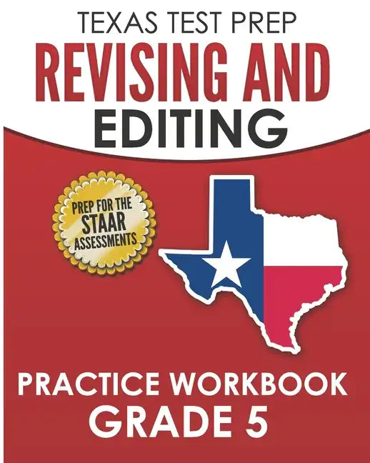 TEXAS TEST PREP Revising and Editing Practice Workbook Grade 5: Practice and Preparation for the STAAR Writing Test - Paperback