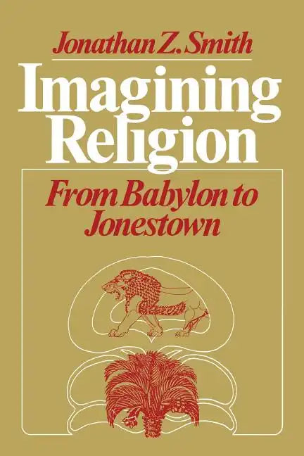 Imagining Religion: From Babylon to Jonestown - Paperback
