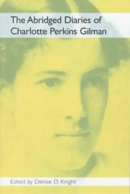 The Abridged Diaries of Charlotte Perkins Gilman - Paperback