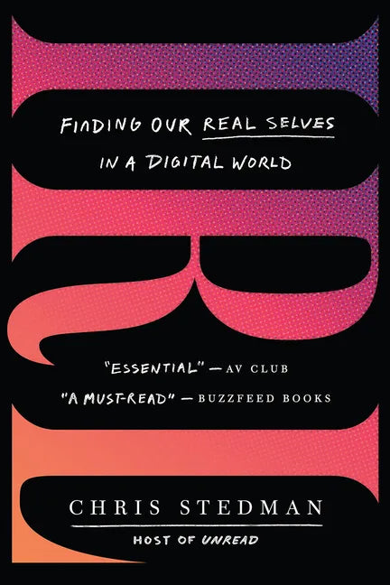 Irl: Finding Our Real Selves in a Digital World - Paperback