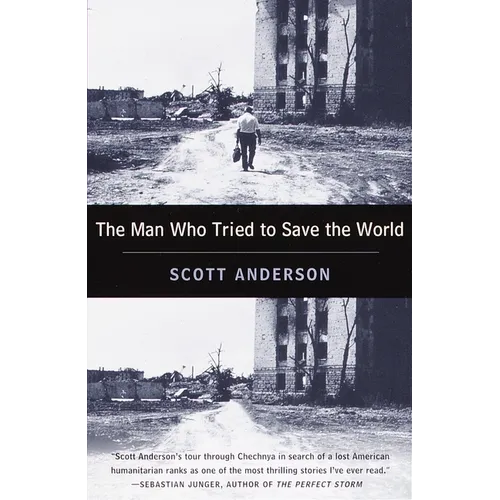 The Man Who Tried to Save the World: The Dangerous Life and Mysterious Disappearance of Fred CUNY - Paperback