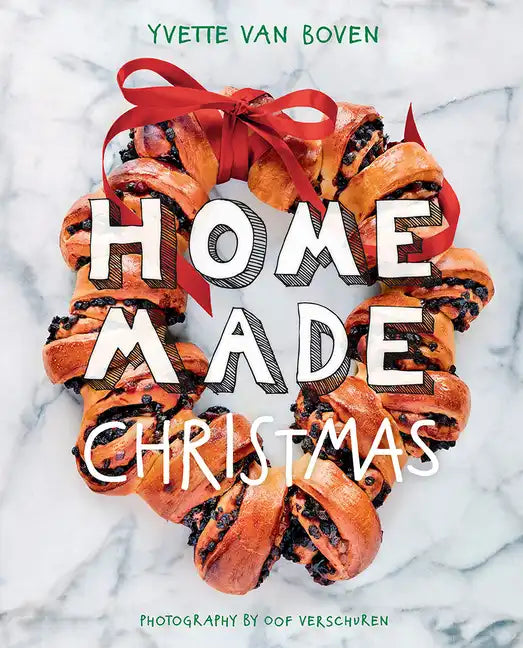 Home Made Christmas: Holiday Recipes and Ideas for Celebrating - Hardcover