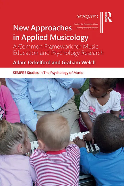 New Approaches in Applied Musicology: A Common Framework for Music Education and Psychology Research - Paperback