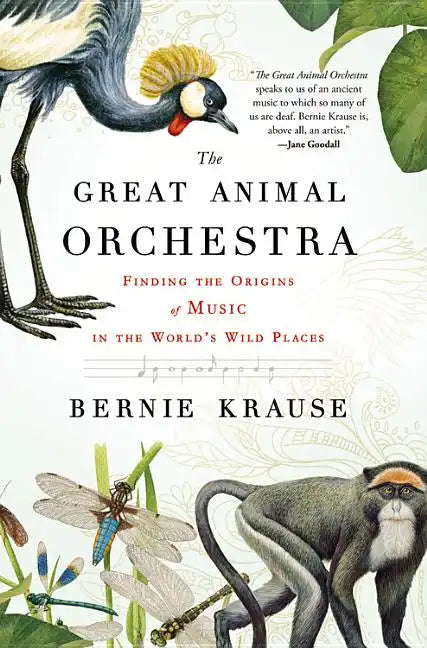The Great Animal Orchestra: Finding the Origins of Music in the World's Wild Places - Paperback