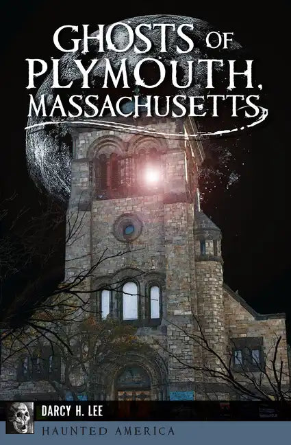 Ghosts of Plymouth, Massachusetts - Paperback