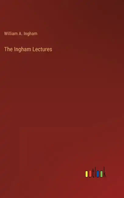 The Ingham Lectures - Hardcover