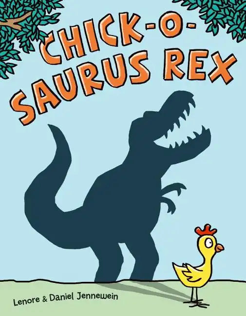 Chick-O-Saurus Rex - Hardcover