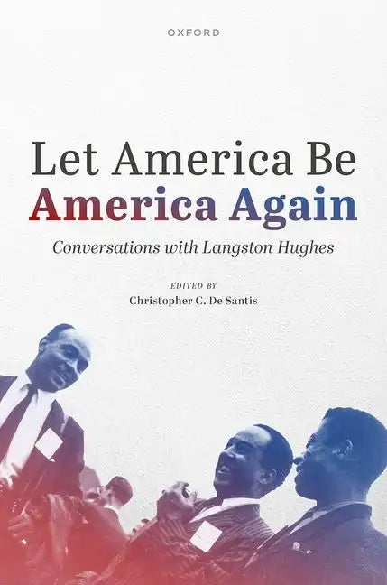 Let America Be America Again: Conversations with Langston Hughes - Hardcover