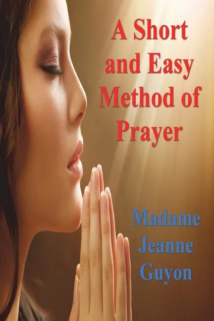 A Short and Easy Method of Prayer - Paperback
