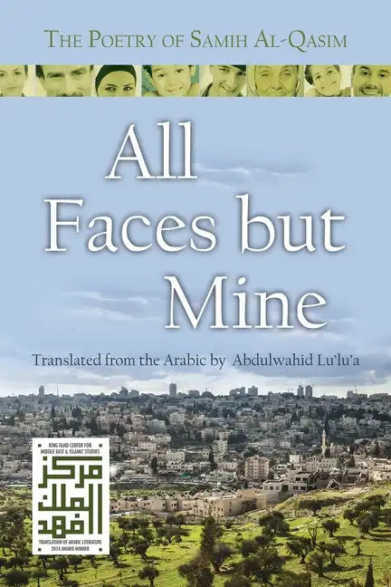 All Faces But Mine: The Poetry of Samih Al-Qasim - Paperback