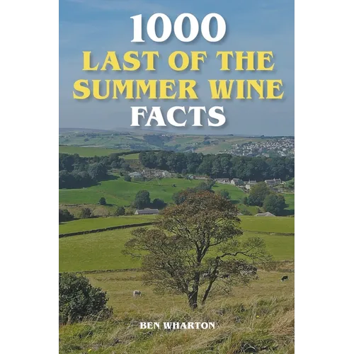 1000 Last of the Summer Wine Facts - Paperback