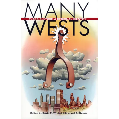 Many Wests: Places, Culture, ..(PB) - Paperback
