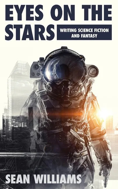 Eyes On The Stars: Writing Science Fiction and Fantasy - Paperback