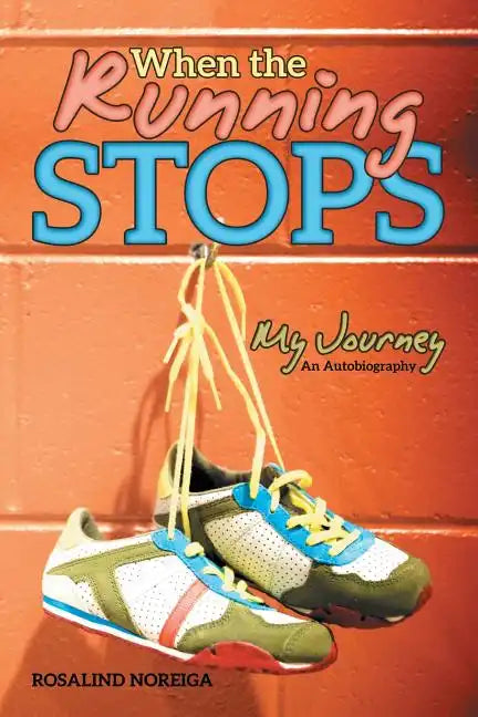 When the Running Stops: My Journey - Paperback