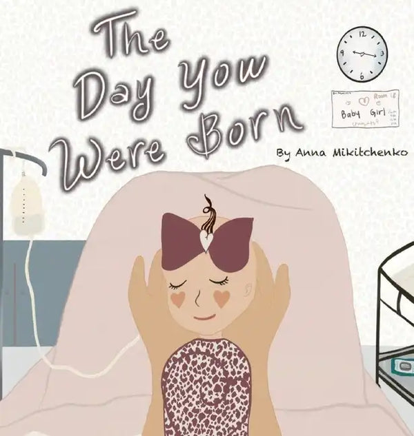 The Day You Were Born - Hardcover
