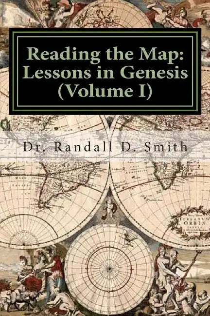 Reading the Map: Lessons in the Book of Genesis (Volume I) - Paperback