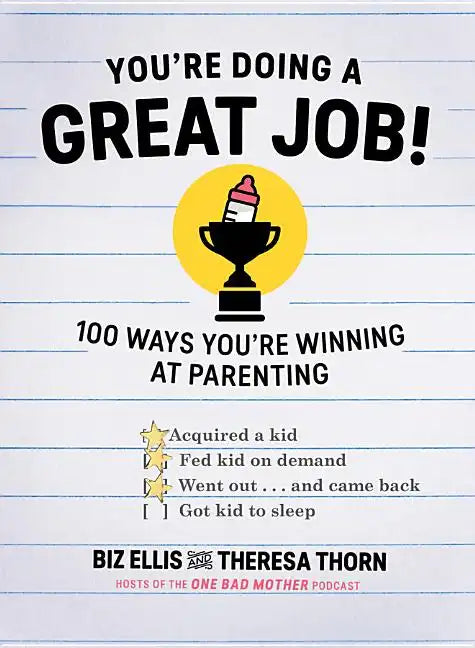 You're Doing a Great Job!: 100 Ways You're Winning at Parenting - Hardcover