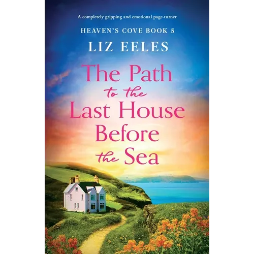 The Path to the Last House Before the Sea: A completely gripping and emotional page-turner - Paperback