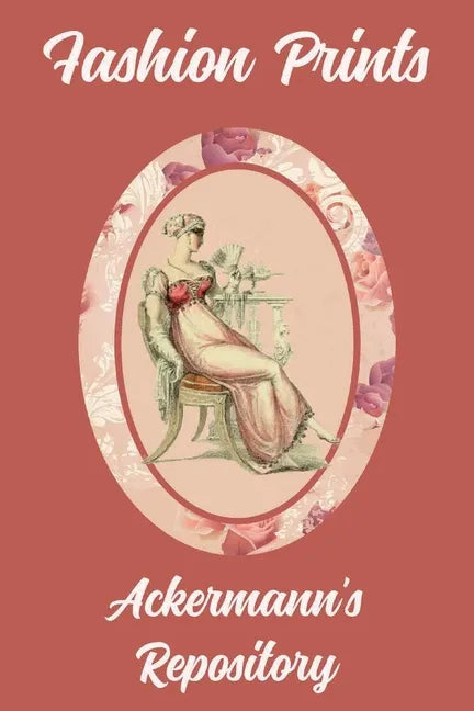Fashion Prints: Ackermann's Repository - Paperback