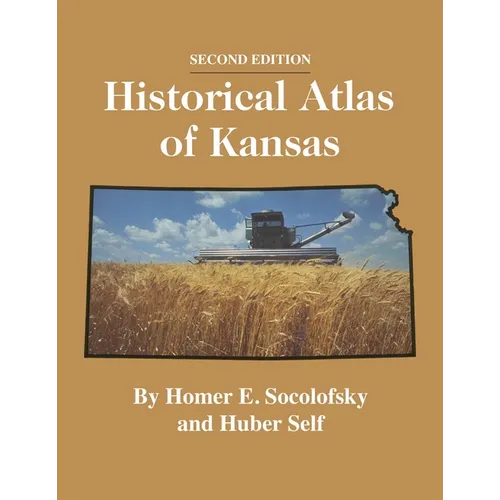 Historical Atlas of Kansas, 2nd Edition - Paperback