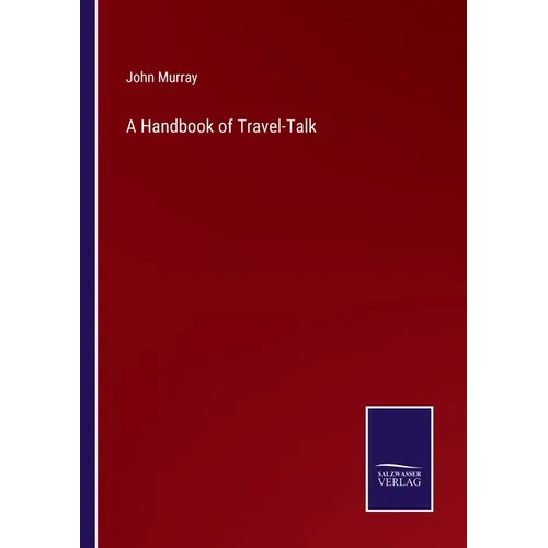 A Handbook of Travel-Talk - Paperback