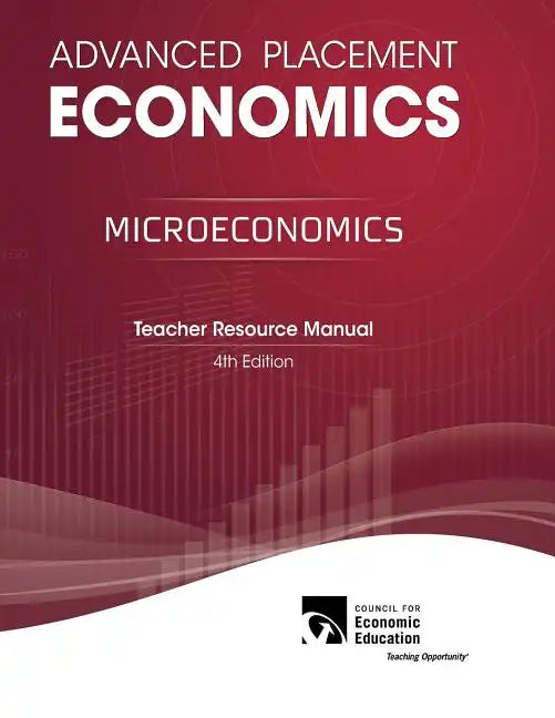 Advanced Placement Economics - Microeconomics: Teacher Resource Manual - Paperback