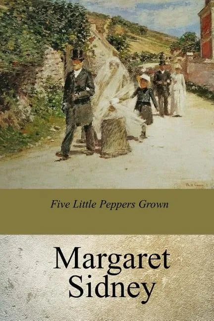 Five Little Peppers Grown UP - Paperback