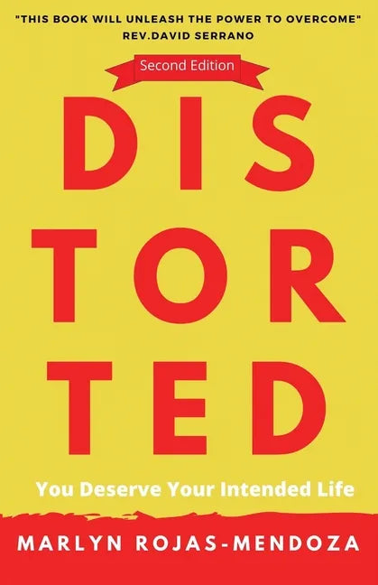 Distorted: You Deserve Your Intended Life - Paperback