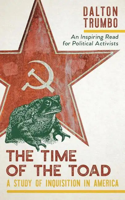 The Time of the Toad: A Study of Inquisition in America, and Two Related Pamphlets (Perennial Library, P 268) - Paperback