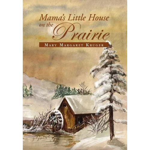 Mama's Little House on the Prairie - Hardcover