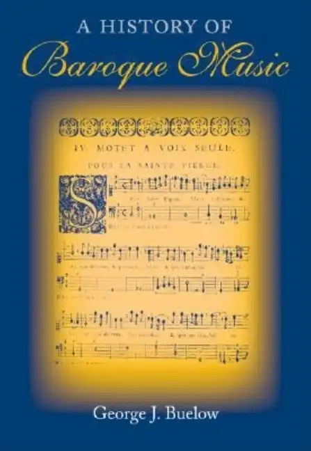 A History of Baroque Music - Hardcover