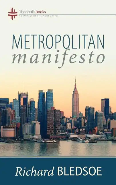 Metropolitan Manifesto: On Being the Counselor to the King in a Pluralistic Empire - Paperback