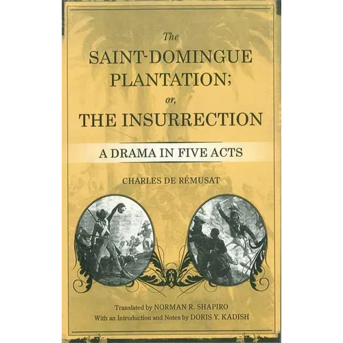 The Saint-Domingue Plantation; Or, the Insurrection: A Drama in Five Acts - Paperback