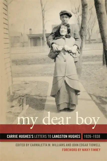 My Dear Boy: Carrie Hughes's Letters to Langston Hughes, 1926-1938 - Hardcover