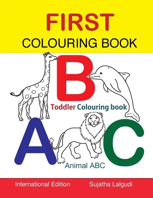 First Colouring book. ABC. Toddler Colouring Book: Animal abc book, colouring for toddlers, Children's learning books, Big book of abc, activity books - Paperback
