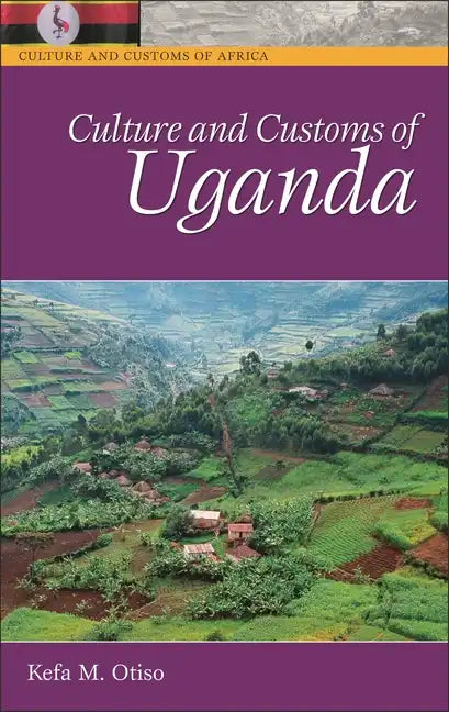 Culture and Customs of Uganda - Hardcover