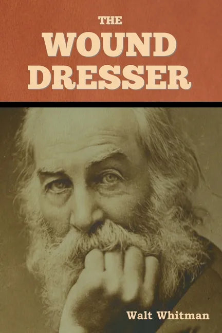 The Wound Dresser - Paperback