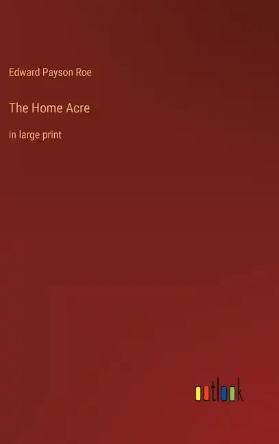 The Home Acre: in large print - Hardcover