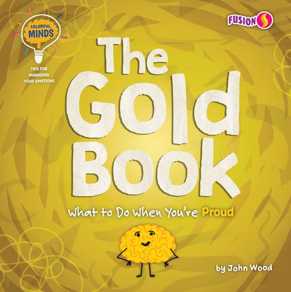 The Gold Book: What to Do When You're Proud - Library Binding