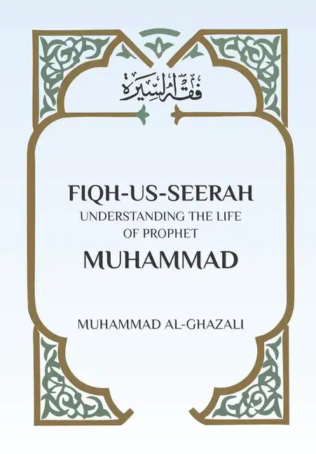 Fiqh Us Seerah: Understanding the life of Prophet Muhammad - Paperback